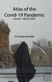 Atlas Of The Covid-19 Pandemic