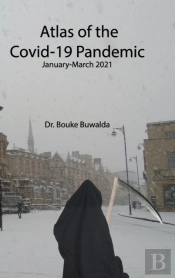 Atlas Of The Covid-19 Pandemic: January-