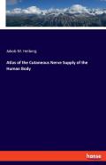 Atlas Of The Cutaneous Nerve Supply Of The Human Body