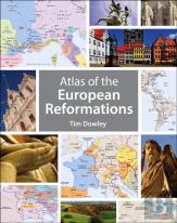 Atlas Of The European Reformations