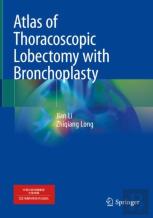 Atlas Of Thoracoscopic Lobectomy With Bronchoplasty