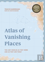Atlas Of Vanishing Places