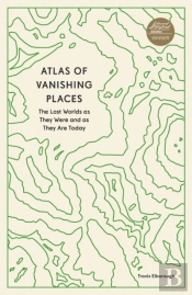 Atlas Of Vanishing Places