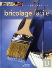Atlas Pratique Du Bricolage Facile