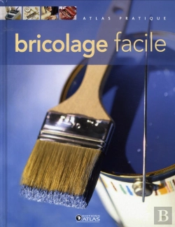Bertrand.pt - Atlas Pratique Du Bricolage Facile