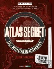 Atlas Secret Du Renseignement : 130 Cartes Et Infographies Pour Découvrir La Face Cachée Du Monde (Édition 2025)