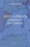 Atles De La Presencia Catalana A La Mediterrania