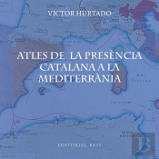 Atles De La Presencia Catalana A La Mediterrania