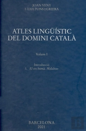 Atles Lingüístic Del Domini Català. Volum I