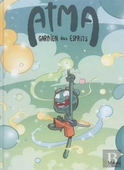Atma ; Gardien Des Esprit T.2 ; Le Temple Des Esprits