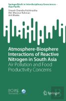 Atmosphere-Biosphere Interactions Of Reactive Nitrogen In South Asia