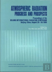 Atmospheric Radiation - Progress & Prospects - Proceedings Of The Beijing International Radiation Symposium, Beijing, China, August 26-30,