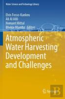 Atmospheric Water Harvesting Development And Challenges
