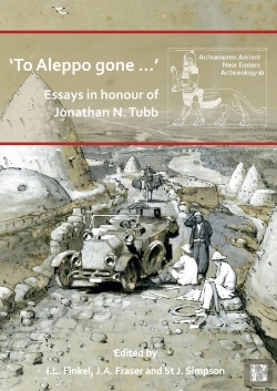 Bertrand.pt - Â€˜To Aleppo Gone Â€¦Â€™: Essays In Honour Of Jonathan N. Tubb
