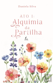 Ato I - Alquimia da Partilha 
