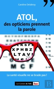 Atol, Des Opticiens Prennent La Parole
