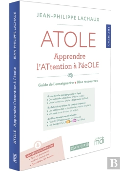 Bertrand.pt - Atole : Apprendre L'Attention À L'École ; Cycles 2 Et 3 ; Guide De L'Enseignant + Bloc Ressources (Édition 2021)