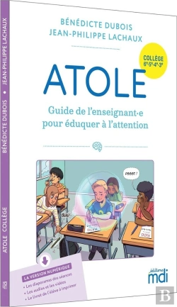 Bertrand.pt - Atole : Guide De L'Enseignant Pour Éduquer À L'Attention ; Collège (Édition 2024)