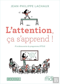 Bertrand.pt - Atole : L'Attention, Ça S'Apprend ! À La Découverte Du Programme Atole (Édition 2020)