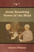 Atom Smashing Power Of The Mind