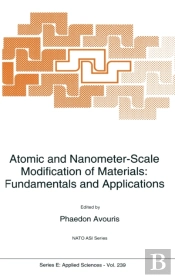 Atomic And Nanometer-Scale Modification Of Materials