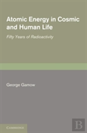 Atomic Energy In Cosmic And Human Life