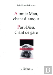 Atomic Man / Part-Dieu