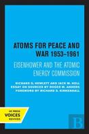 Atoms For Peace And War, 1953-1961