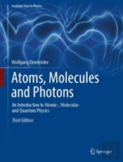 Atoms, Molecules And Photons