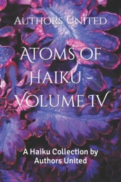 Atoms Of Haiku - Volume Iv