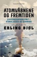 Atomvabnene Og Fremtiden. Sikkerhedsproblemet I Atomalderen Og Danmark