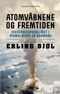 Bertrand.pt - Atomvabnene Og Fremtiden. Sikkerhedsproblemet I Atomalderen Og Danmark