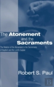 Atonement And The Sacraments: The Relati