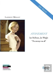 Atonement ; Ian Mcewan, Joe Wright ; 'The Attempt Was All.'