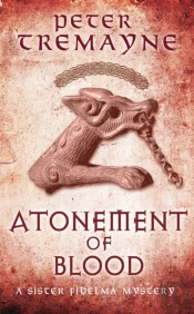 Atonement Of Blood (Sister Fidelma Mysteries Book 24)
