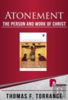 Atonement: The Person And Work Of Christ