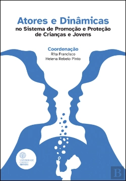 Bertrand.pt - Atores e Dinâmicas no Sistema de Promoção e Proteção de Crianças e Jovens