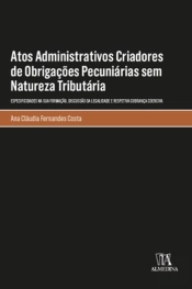 Atos Administrativos Criadores de Obrigações Pecuniárias sem Natureza Tributária