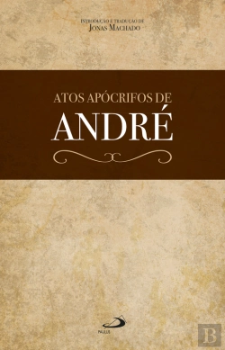 Bertrand.pt - Atos Apócrifos De André