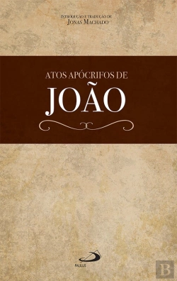 Bertrand.pt - Atos Apócrifos De João