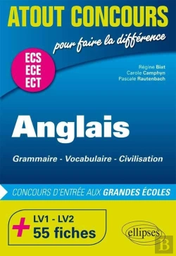 Bertrand.pt - Atout Concours : Anglais : Grammaire - Vocabulaire - Civilisation ; Prépas Ecs/Ece ;  Lv1 Et Lv2.; 55 Fiches ; Concours D'Entrée Aux Grandes Écoles
