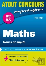 Atout Concours : Mathématiques - Cours Et Sujets - Classes Préparatoires Ece 1 Et Ece 2