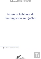 Atouts Et Faiblesses De L'Immigration Au Québec