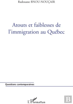Bertrand.pt - Atouts Et Faiblesses De L'Immigration Au Québec