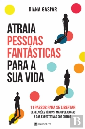 Atraia Pessoas Fantásticas para a Sua Vida