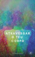 Atravessar o Teu Corpo