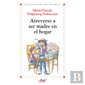 Atreverse A Ser Madre En El Hogar