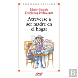 Bertrand.pt - Atreverse A Ser Madre En El Hogar