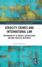 Atrocity Crimes And International Law