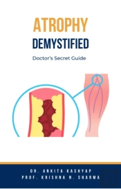 Atrophy Demystified: Doctor'S Secret Guide